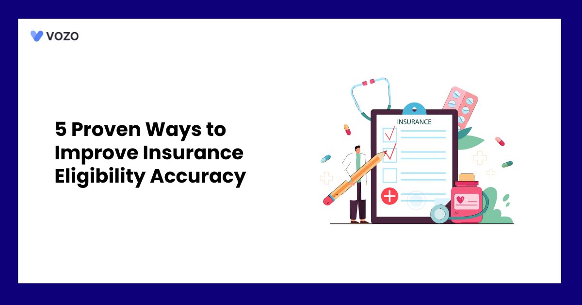 5 Proven Ways to Improve Insurance Eligibility Accuracy