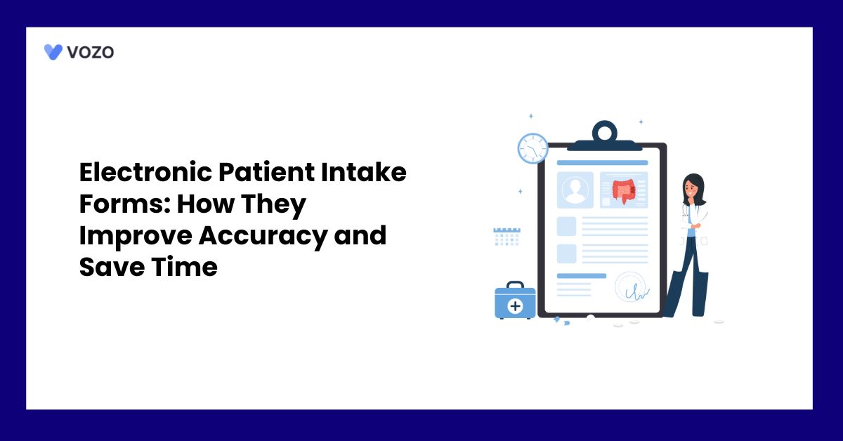 Electronic Patient Intake Forms: How They Improve Accuracy and Save Time
