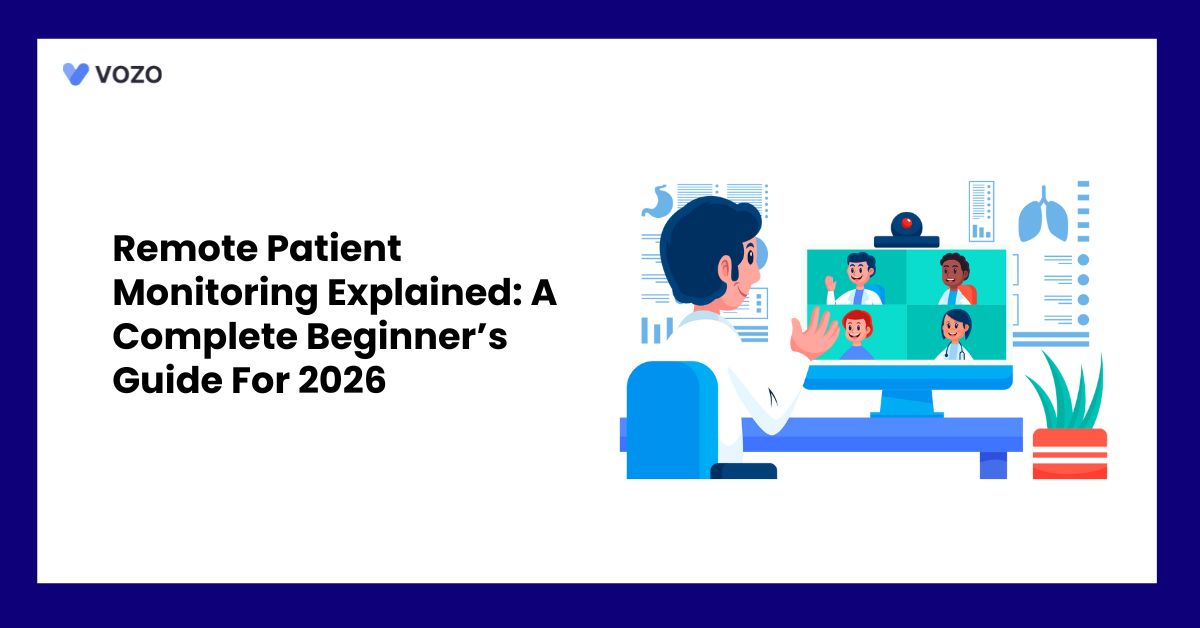 Remote Patient Monitoring Explained: A Complete Beginner’s Guide For 2026