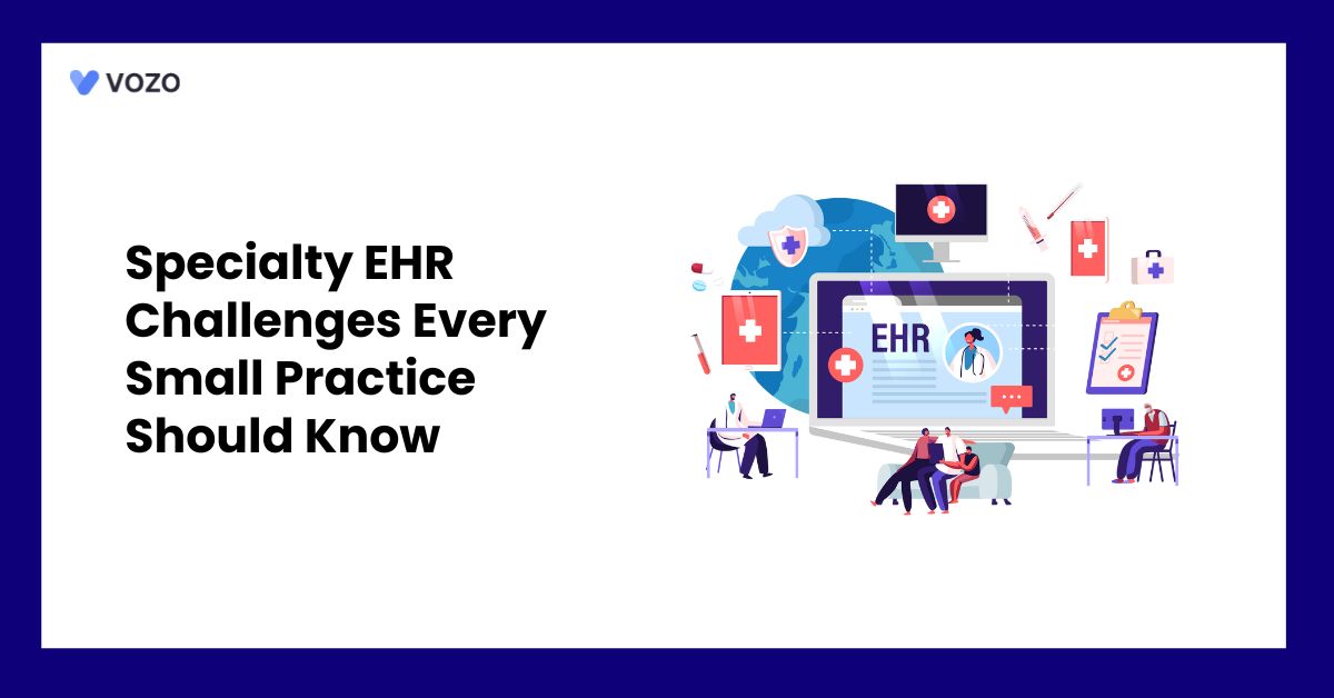Specialty EHR Challenges Every Small Practice Should Know