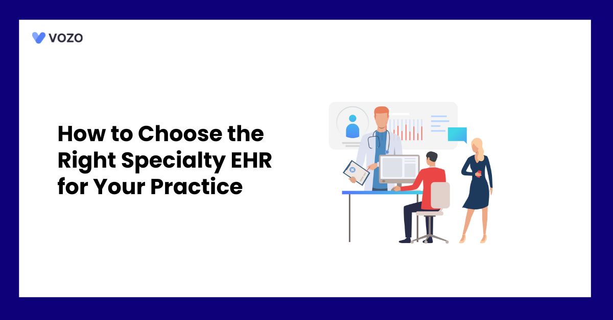 How to Choose the Right Specialty EHR for Your Practice