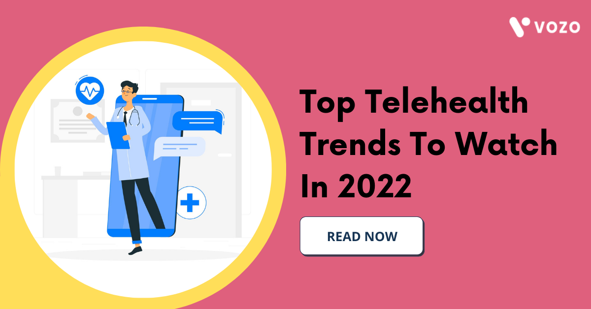 TELEHEALTH TRENDS 2022