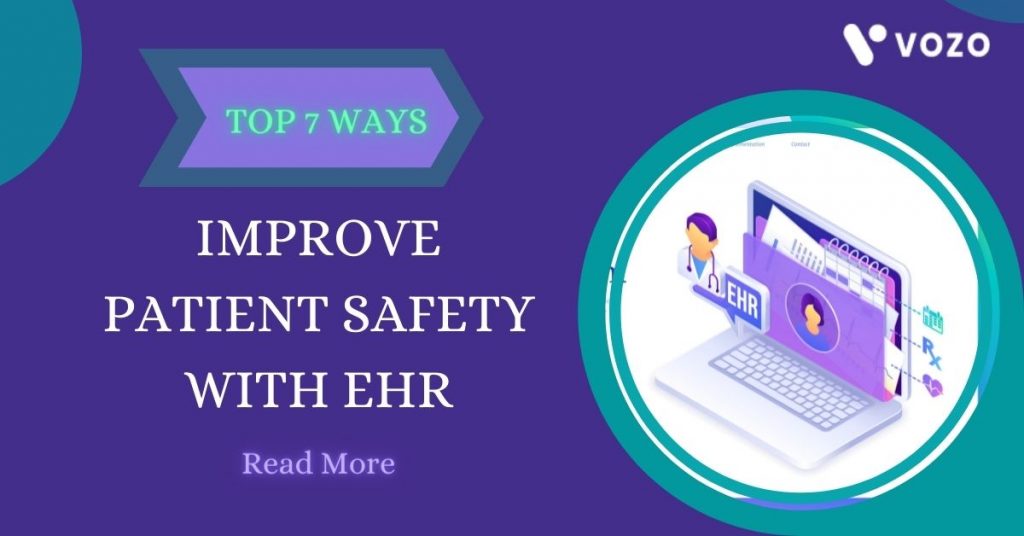 Top 7 Ways To Improve Patient Safety With EHR | Vozo Blog