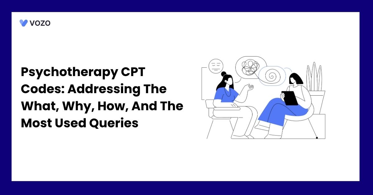 Psychotherapy CPT Codes: Addressing The What, Why, How, And The Most Used Queries