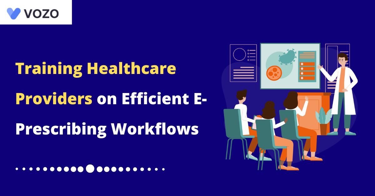 Training Healthcare Providers on Efficient E-Prescribing Workflows