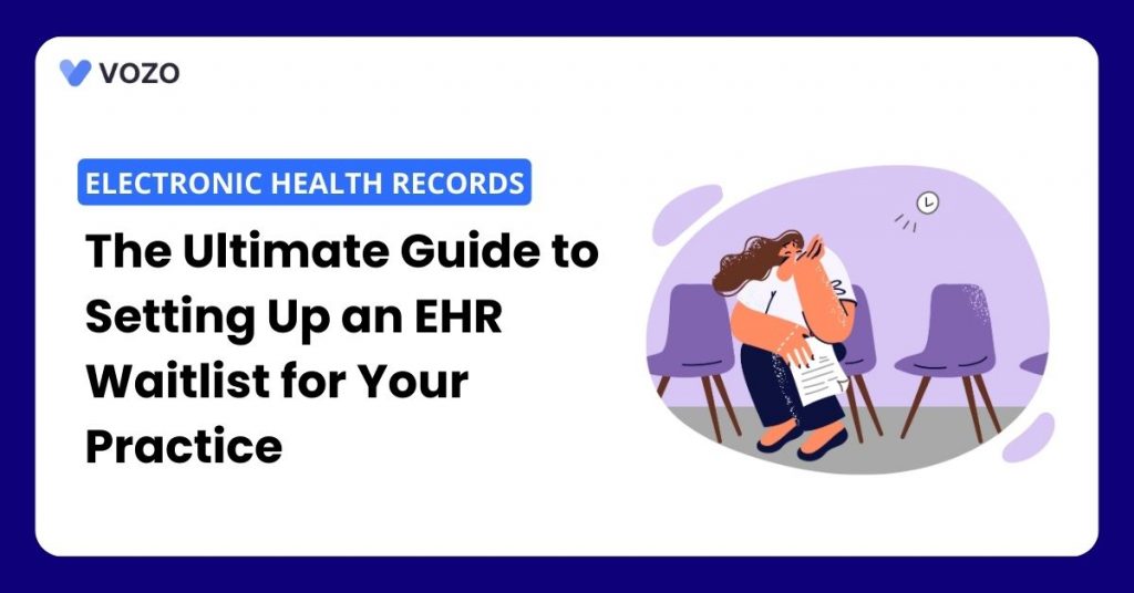 The Ultimate Guide to Setting Up an EHR Waitlist for Your Practice ...