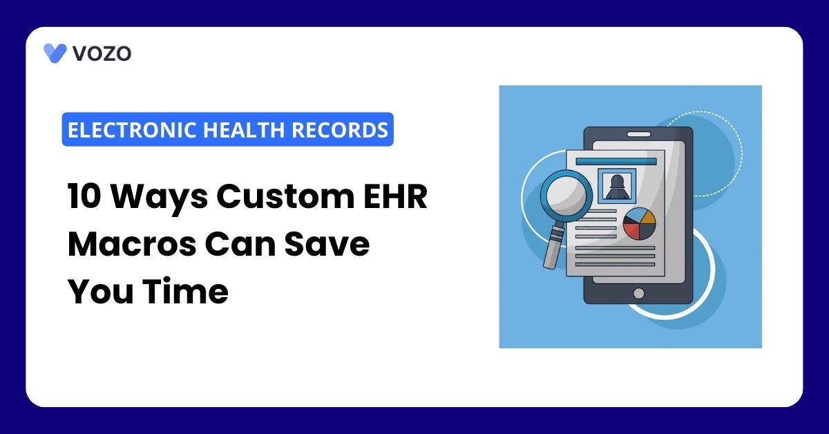 10 Ways Custom EHR Macros Can Save You Time