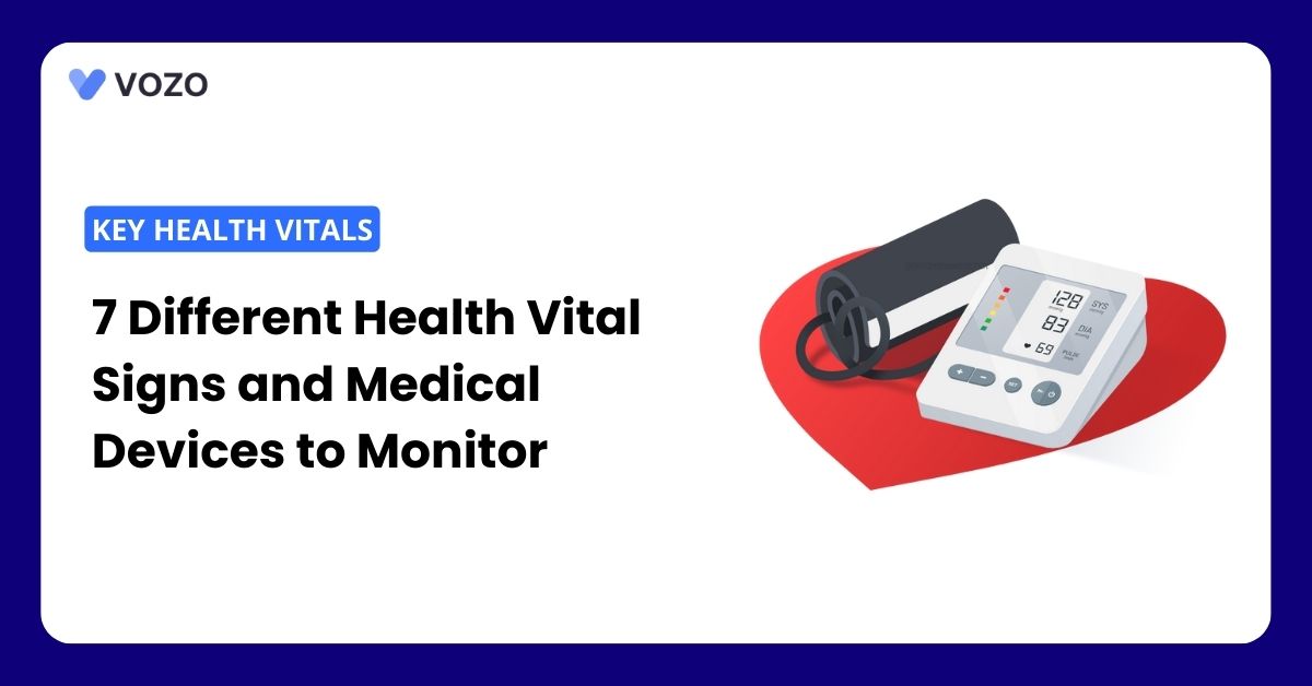 7 Different Health Vital Signs and Medical Devices to Monitor