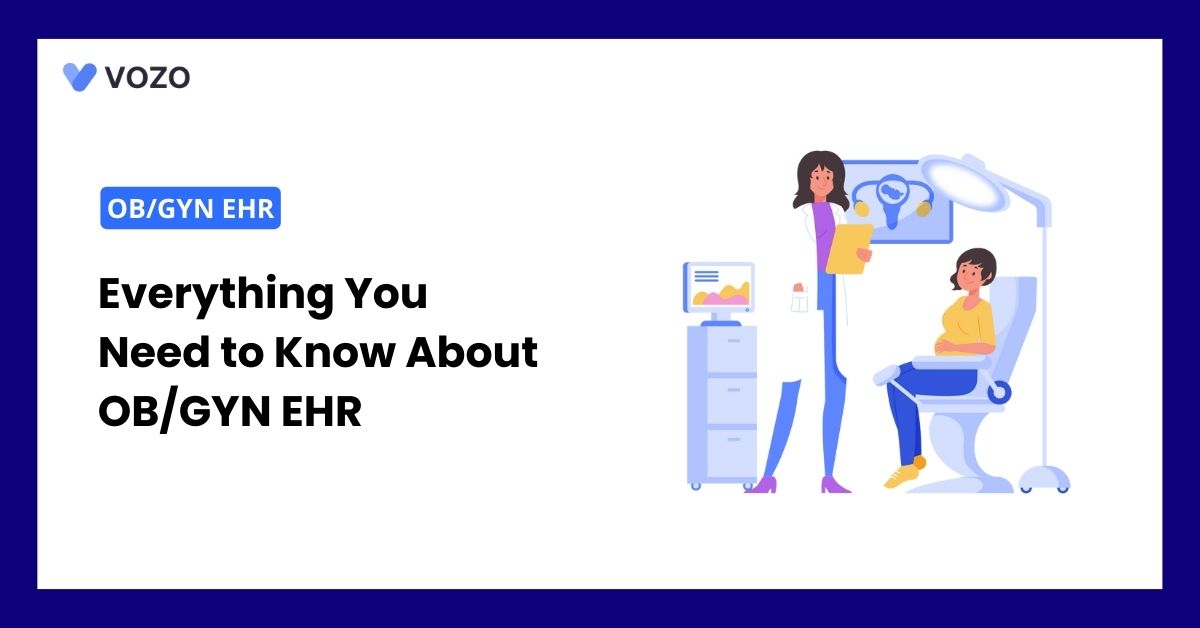 Everything You Need to Know About OB/GYN EHR