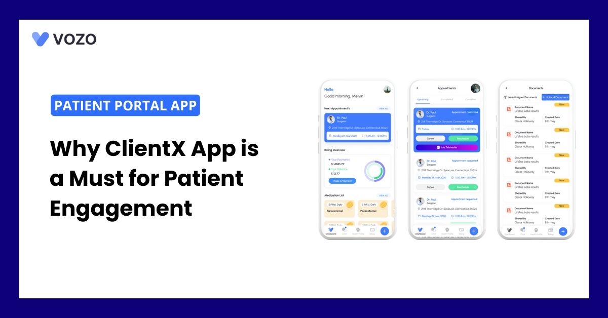 Why Vozo's ClientX Patient Portal App is a Must-Have for Patient Engagement