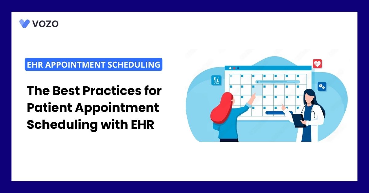 The Best Practices for Patient Appointment Scheduling with EHR
