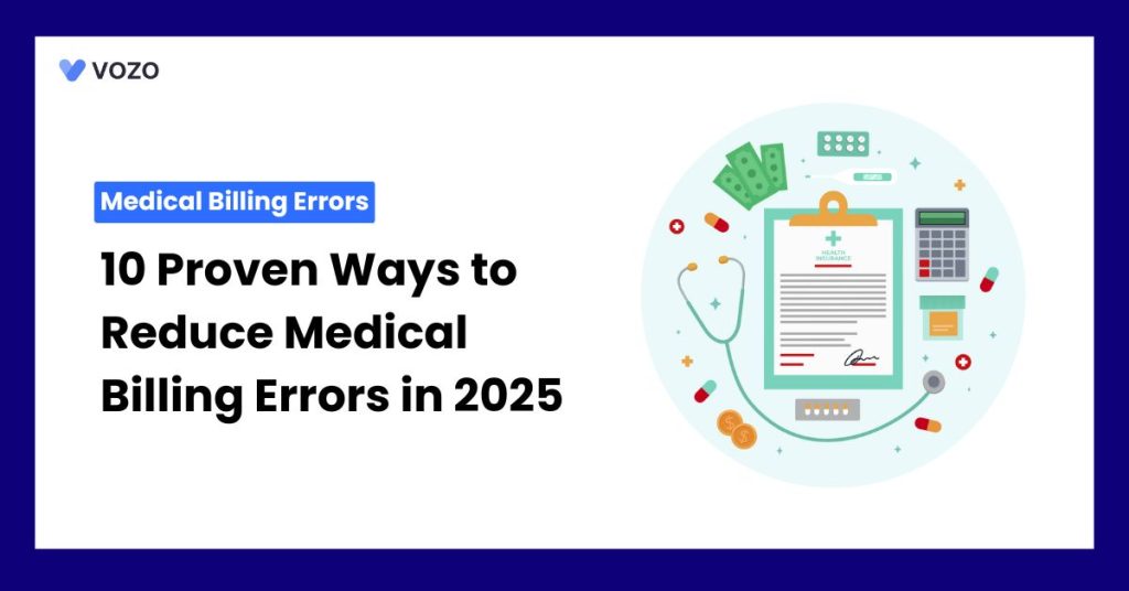 10 Proven Ways to Reduce Medical Billing Errors in 2025 | Vozo Blog