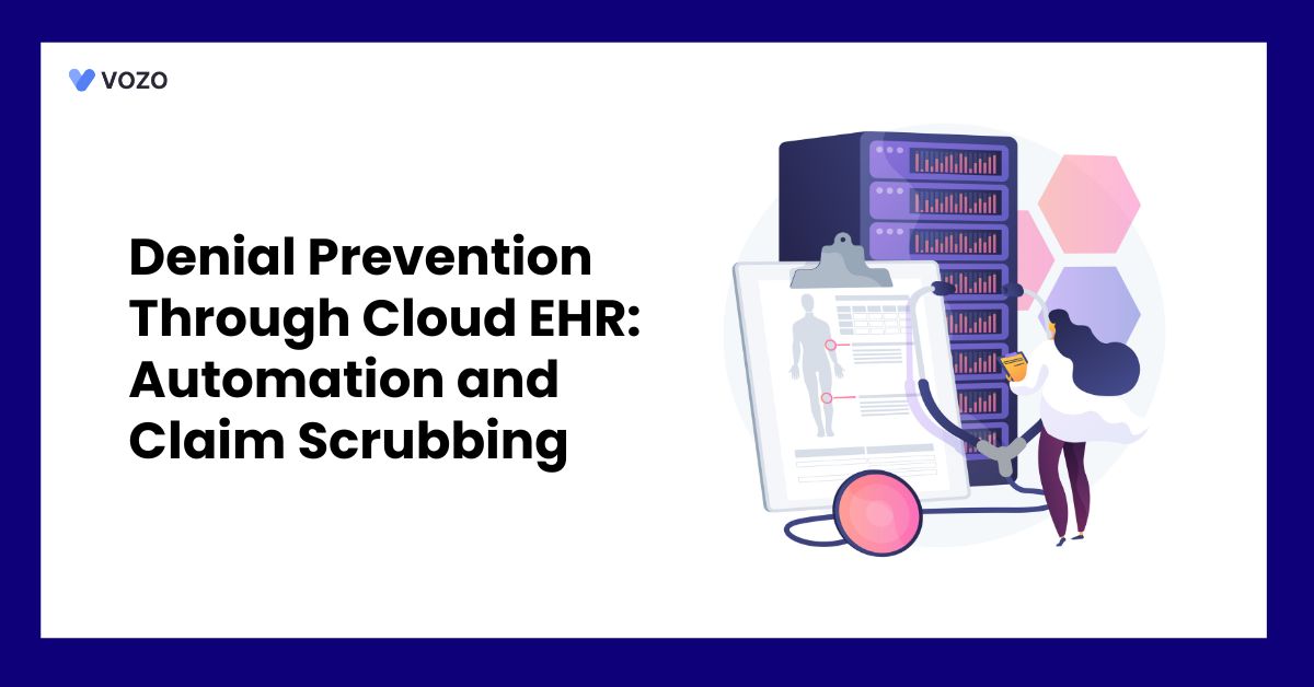 Denial Prevention Through Cloud EHR: Automation and Claim Scrubbing