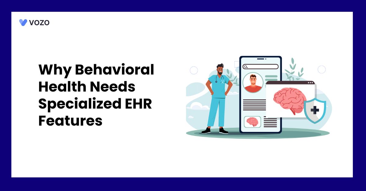 Why Behavioral Health Needs Specialized EHR Features