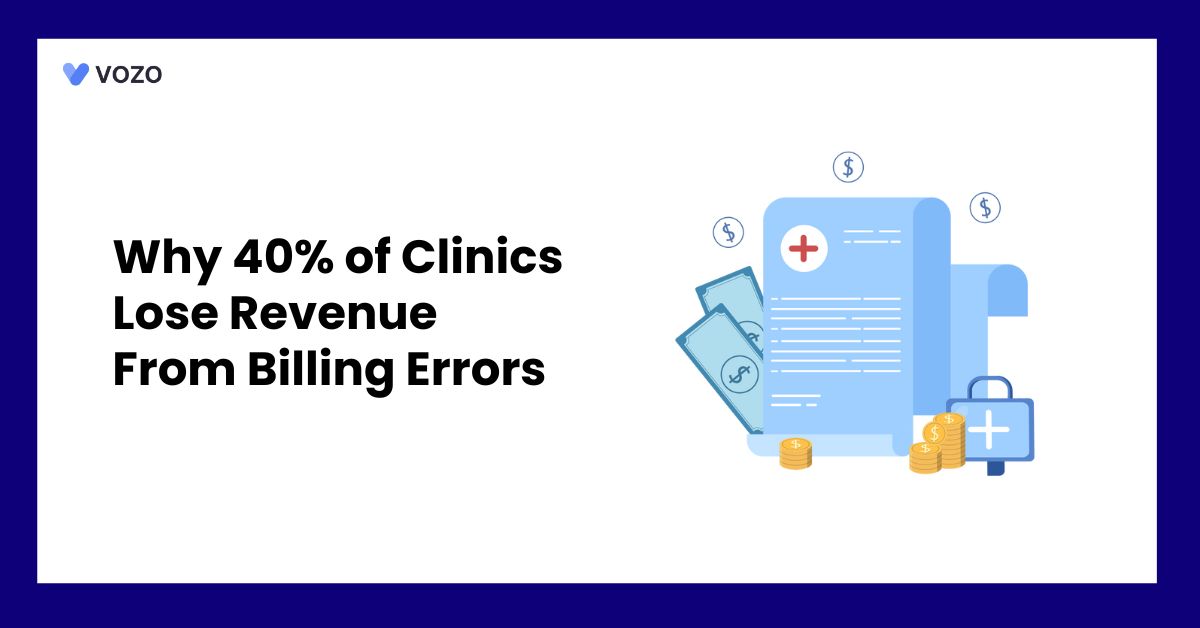 Why 40% of Clinics Lose Revenue From Billing Errors