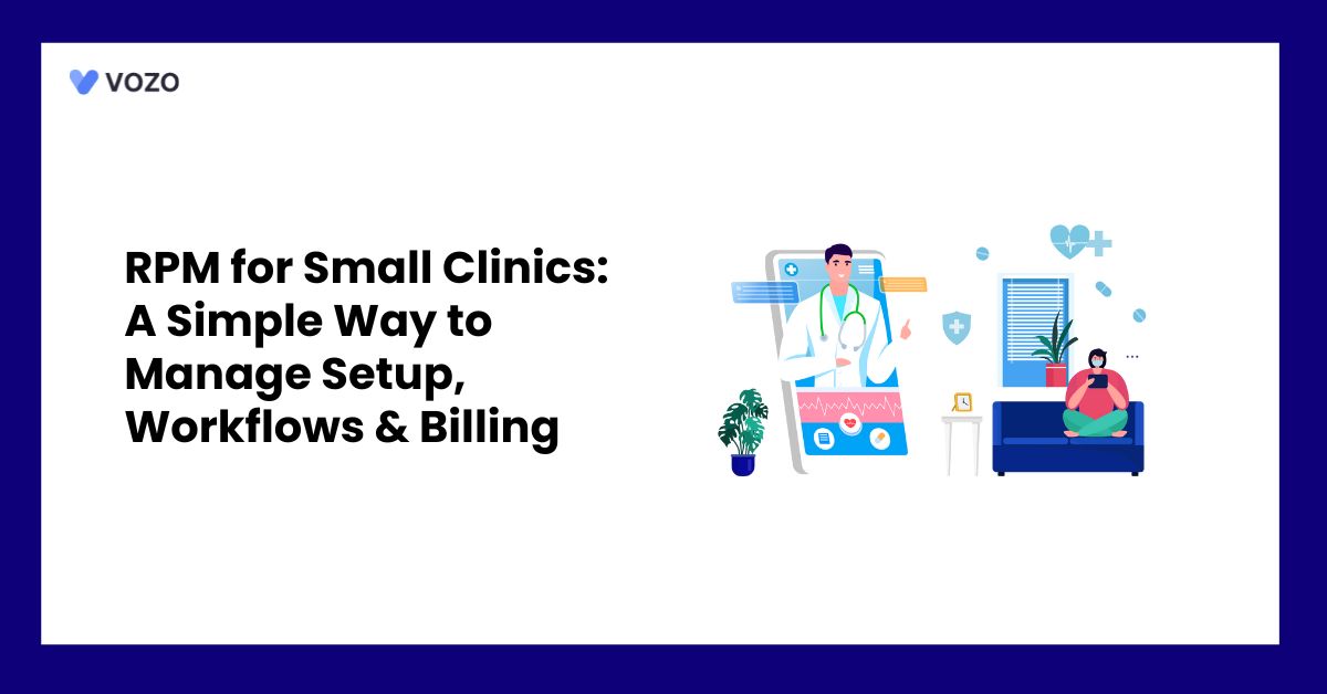 RPM for Small Clinics: A Simple Way to Manage Setup, Workflows & Billing