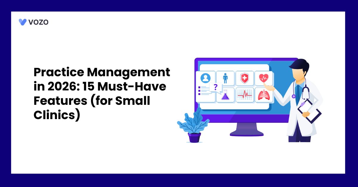 Practice Management in 2026: 15 Must-Have Features (for Small Clinics)