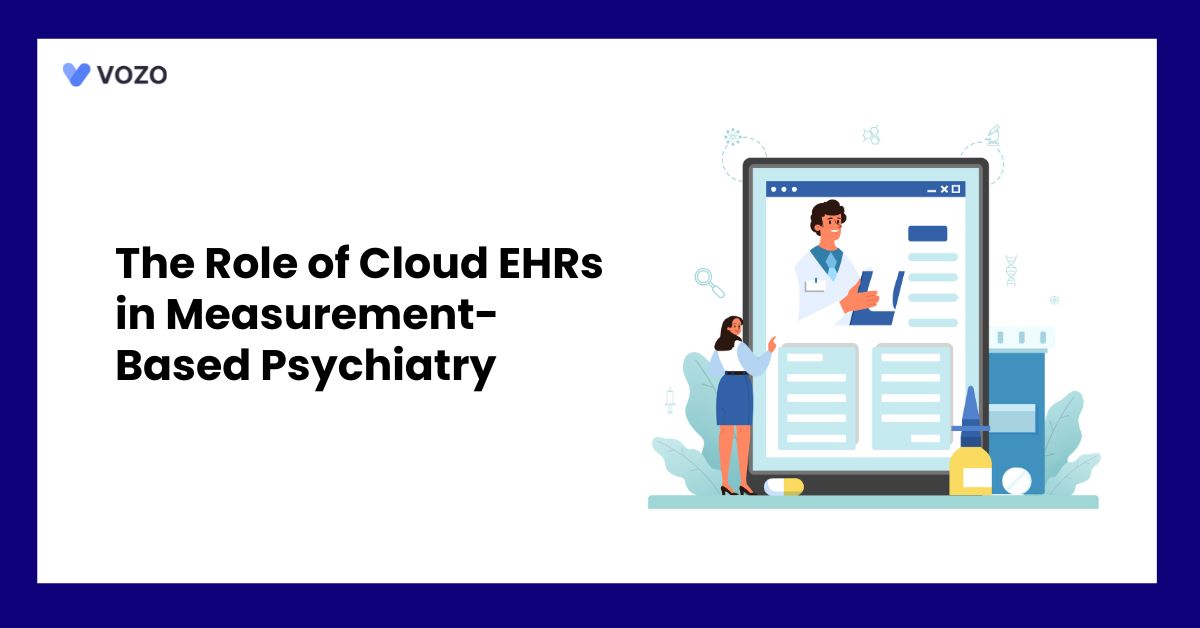 The Role of Cloud EHRs in Measurement-Based Psychiatry