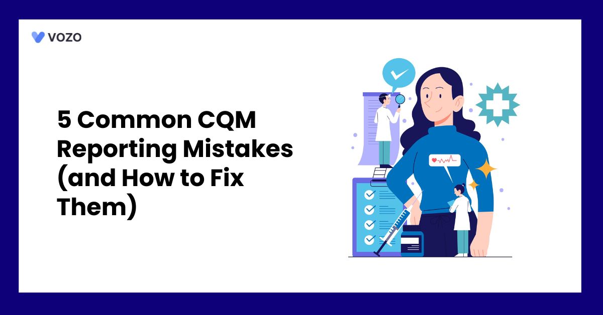 5 Common CQM Reporting Mistakes (and How to Fix Them)