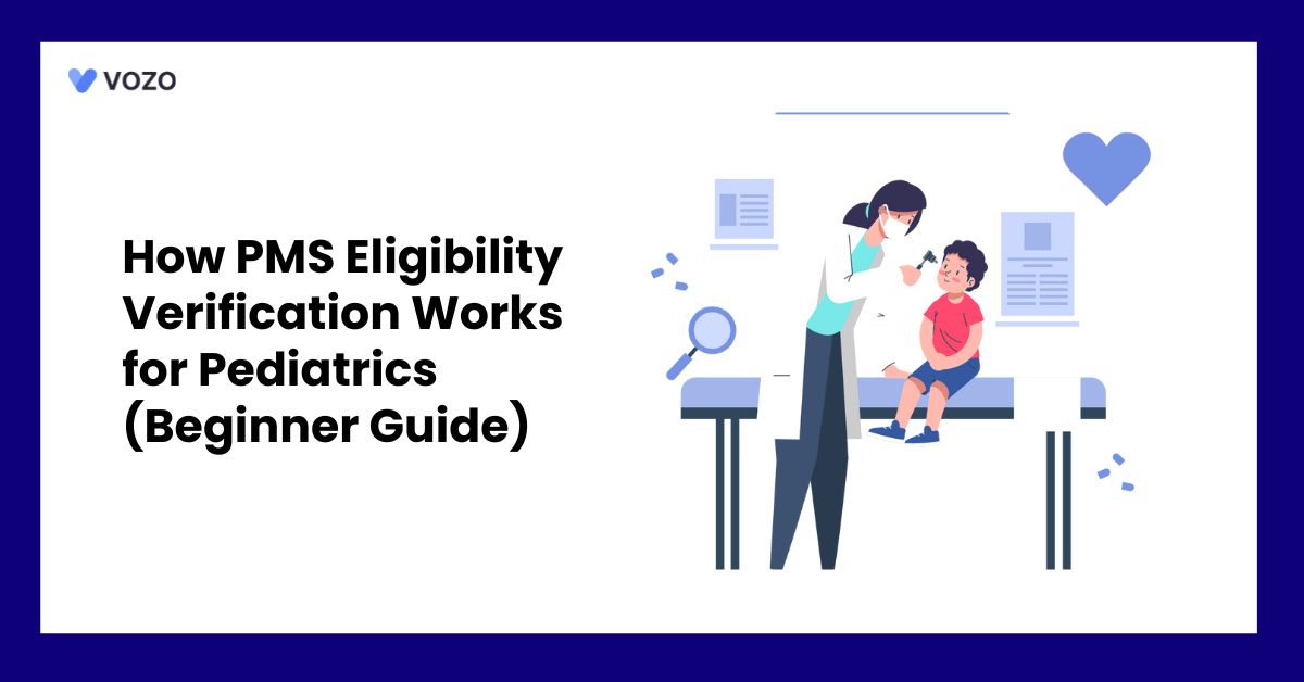 How PMS Eligibility Verification Works for Pediatrics (Beginner Guide)