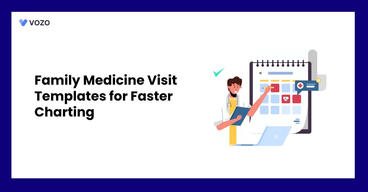 Family Medicine Visit Templates for Faster Charting