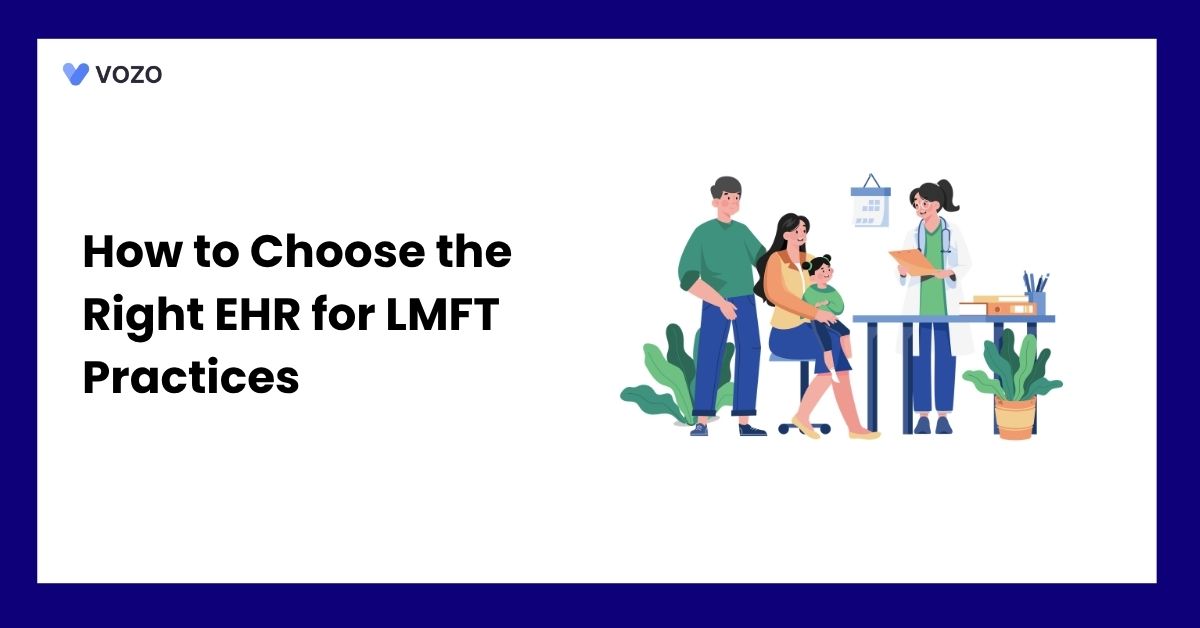 How to Choose the Right EHR for LMFT Practices