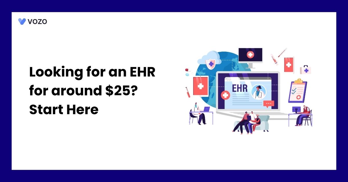 Looking for an EHR for around $25? Start Here