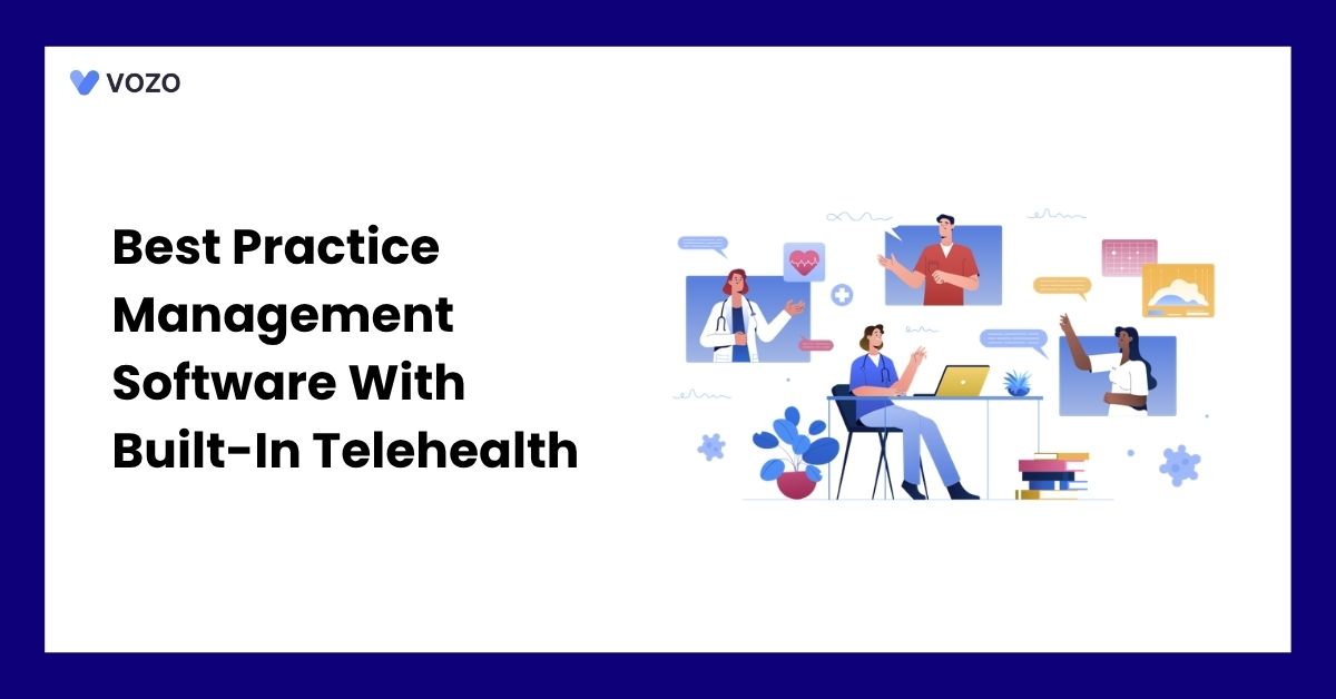 Best Practice Management Software With Built-In Telehealth 