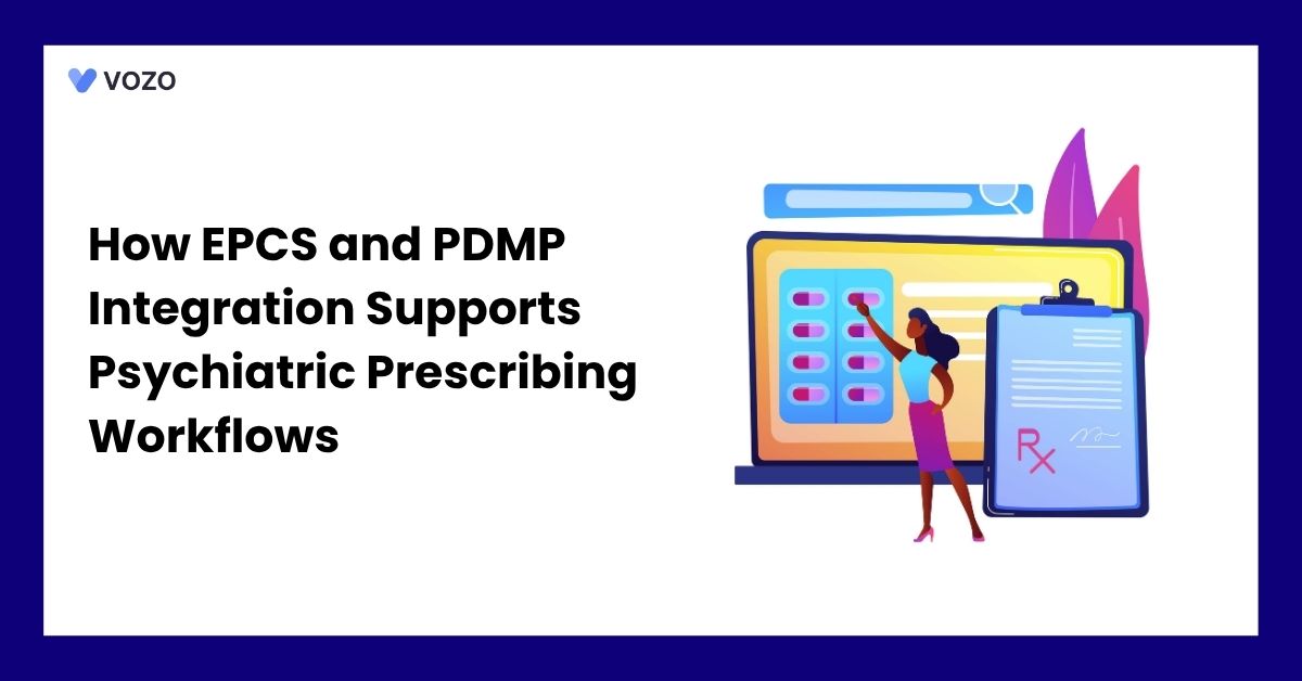 How EPCS and PDMP Integration Supports Psychiatric Prescribing Workflows