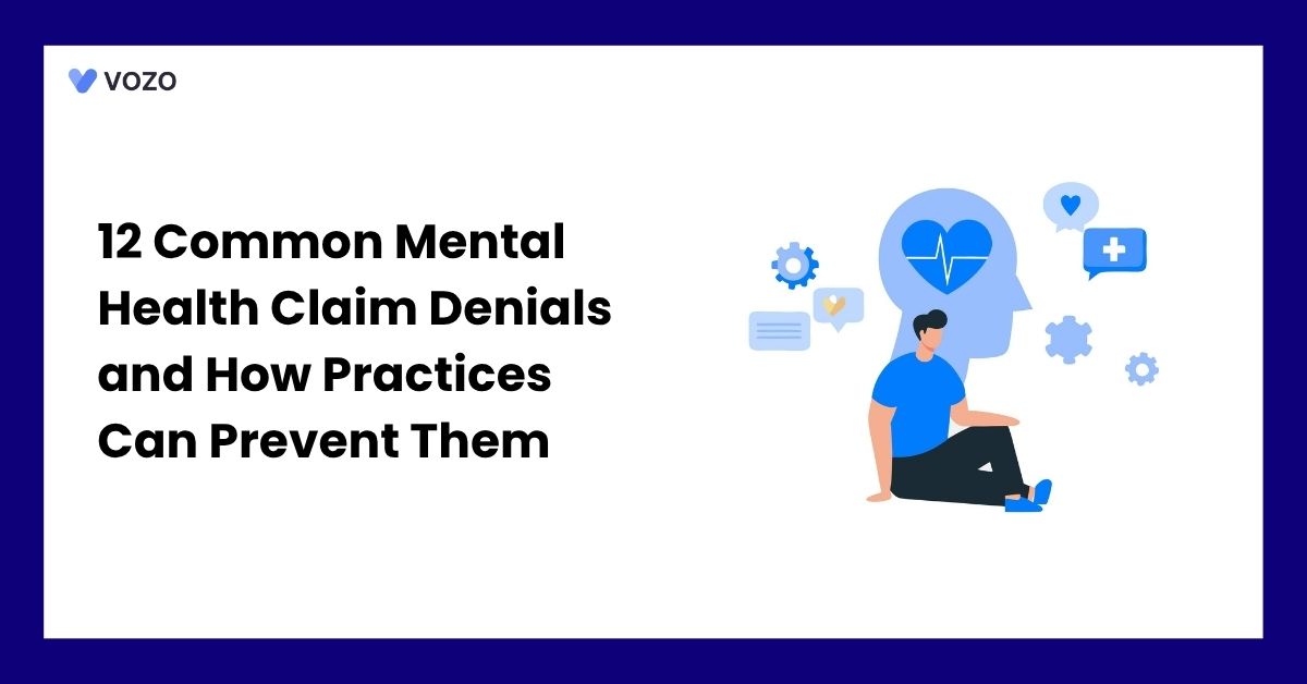 12 Common Mental Health Claim Denials and How Practices Can Prevent Them
