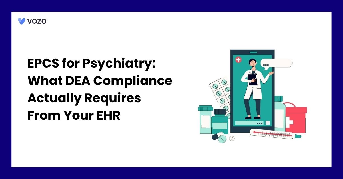 EPCS for Psychiatry: What DEA Compliance Actually Requires From Your EHR