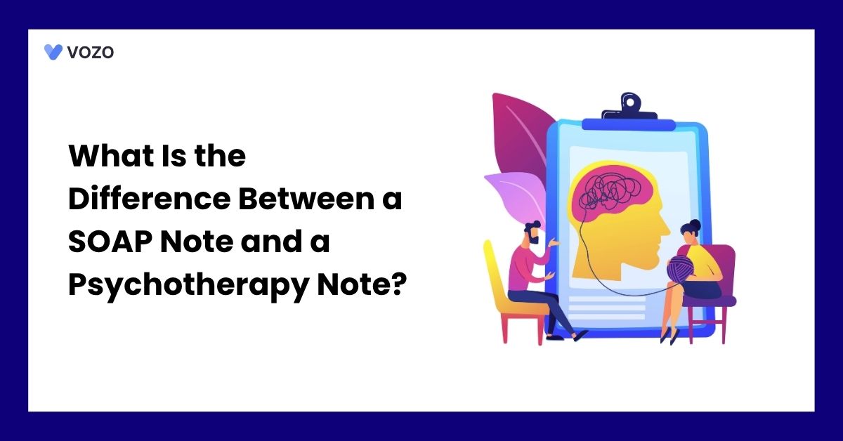 What Is the Difference Between a SOAP Note and a Psychotherapy Note?