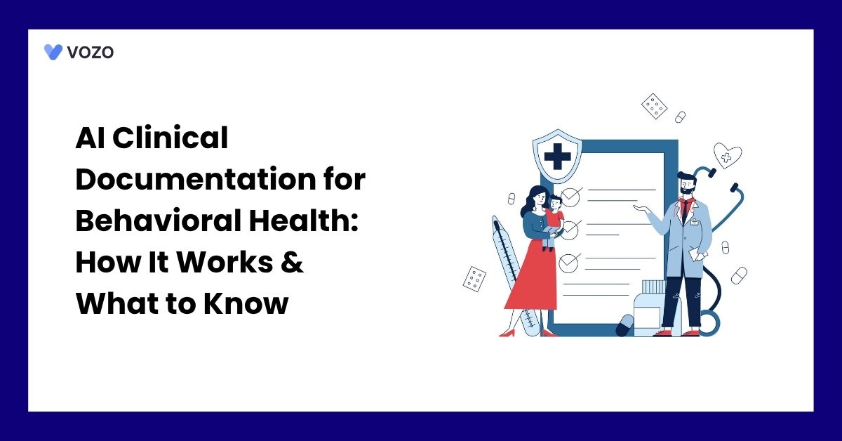AI Clinical Documentation for Behavioral Health: How It Works & What to Know