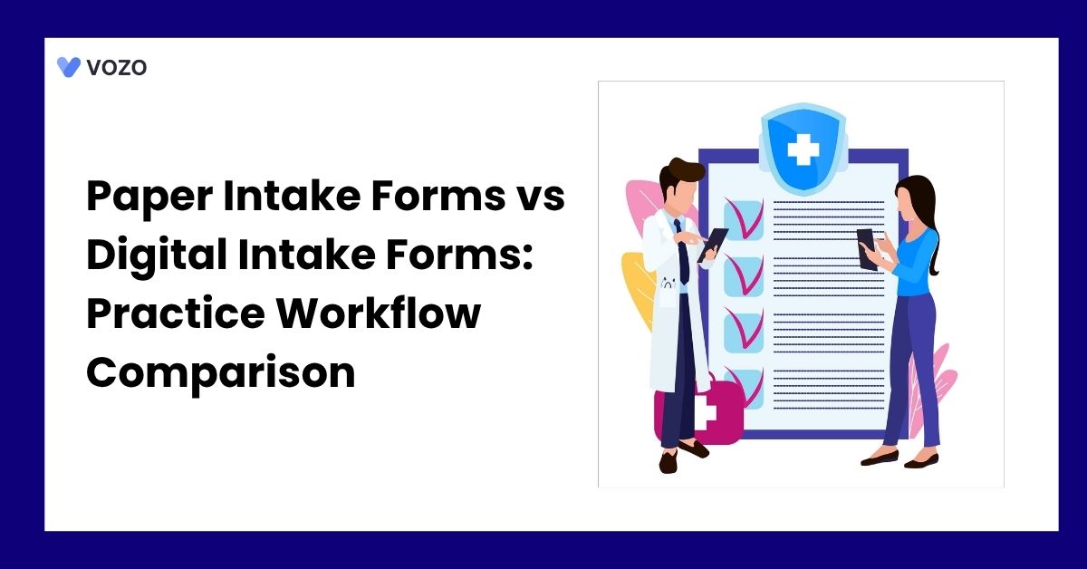 Paper Intake Forms vs Digital Intake Forms: Practice Workflow Comparison