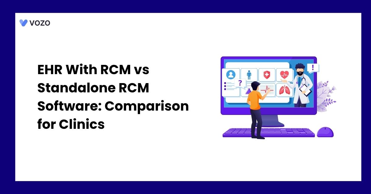 EHR With RCM vs Standalone RCM Software: Comparison for Clinics