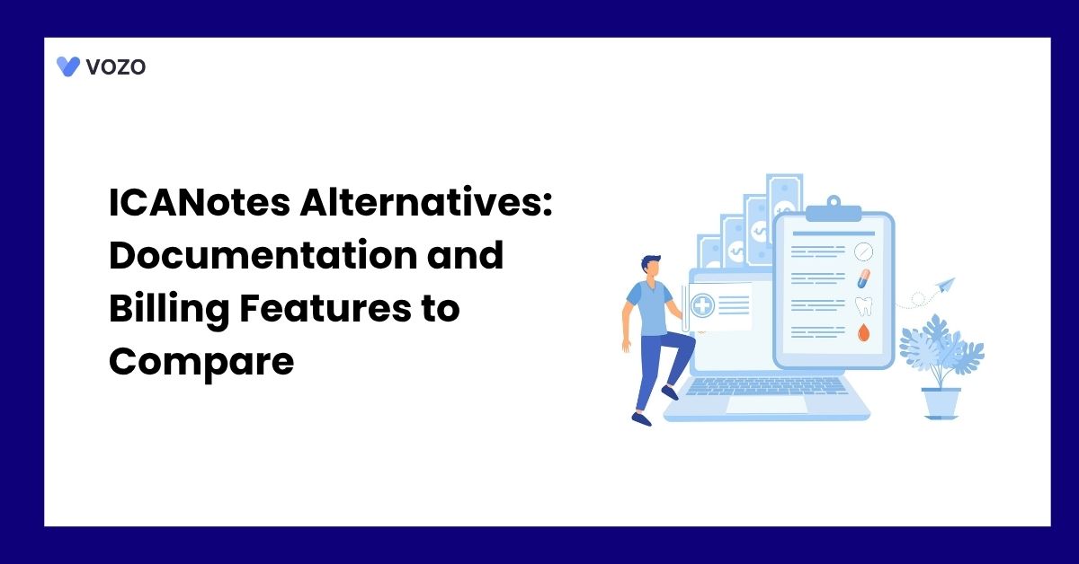 ICANotes Alternatives: Documentation and Billing Features to Compare