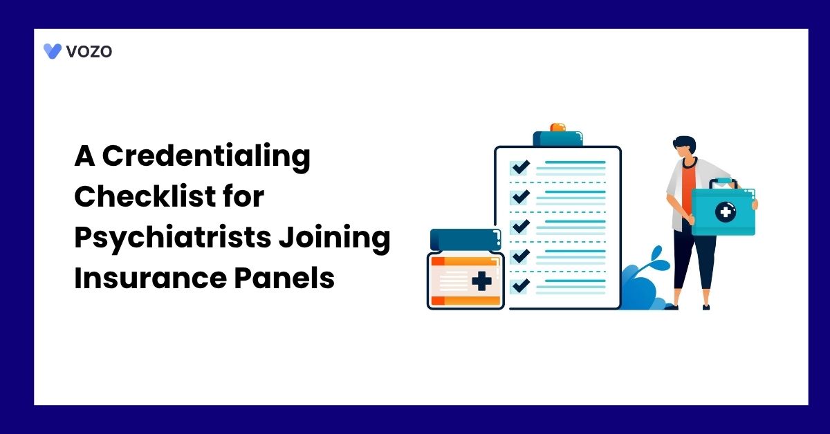 A Credentialing Checklist for Psychiatrists Joining Insurance Panels
