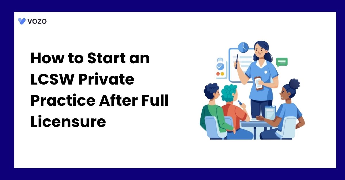 How to Start an LCSW Private Practice After Full Licensure