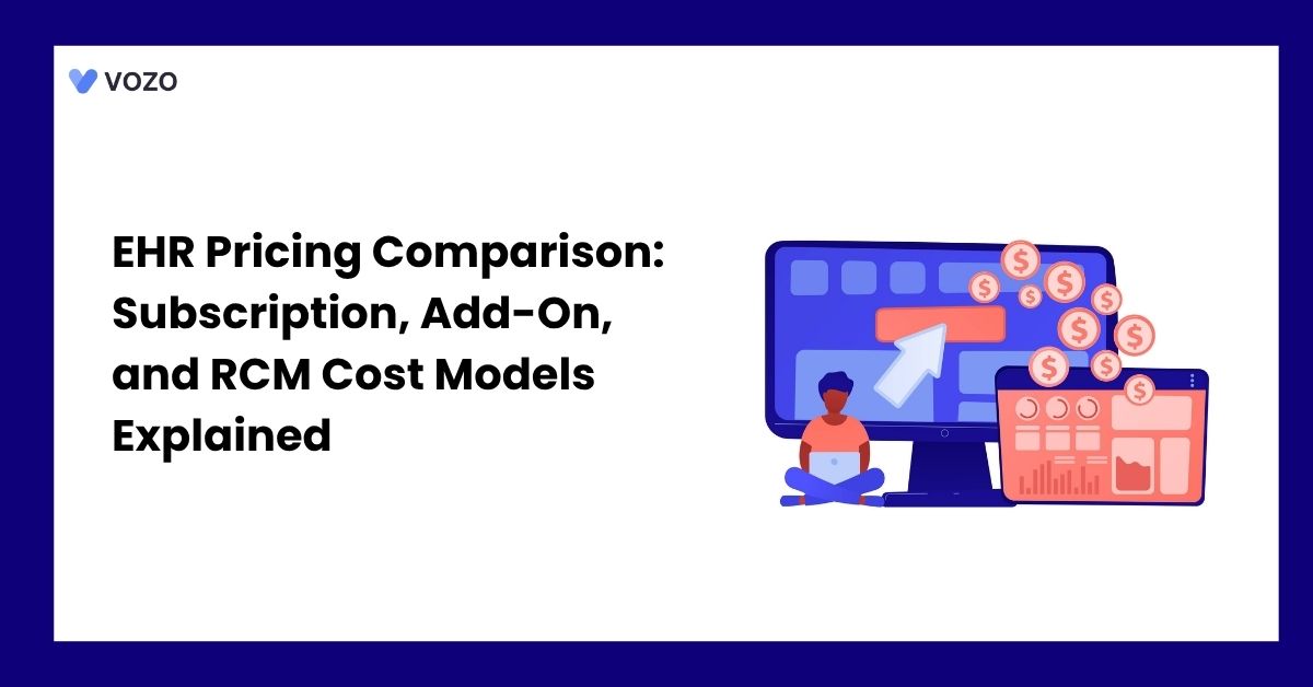EHR Pricing Comparison: Subscription, Add-On, and RCM Cost Models Explained