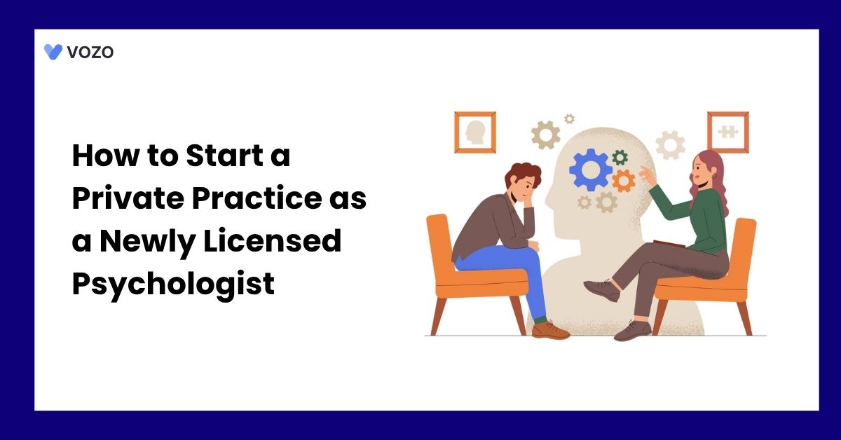 How to Start a Private Practice as a Newly Licensed Psychologist