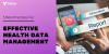 5 Best Practices For Effective Health Data Management