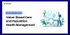 The Role of EHRs in Value-Based Care and Population Health Management