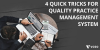 4 QUICK TRICKS FOR QUALITY PRACTICE MANAGEMENT SYSTEM