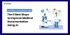 The 5 Best Ways to Improve Medical Documentation Using AI