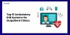Top 10 Ambulatory EHR Systems for Outpatient Clinics