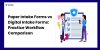 Paper Intake Forms vs Digital Intake Forms: Practice Workflow Comparison